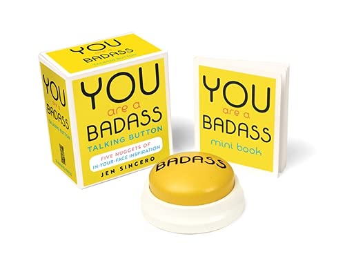 You Are a Badass? Talking Button: Five Nuggets of In-Your-Face Inspiration