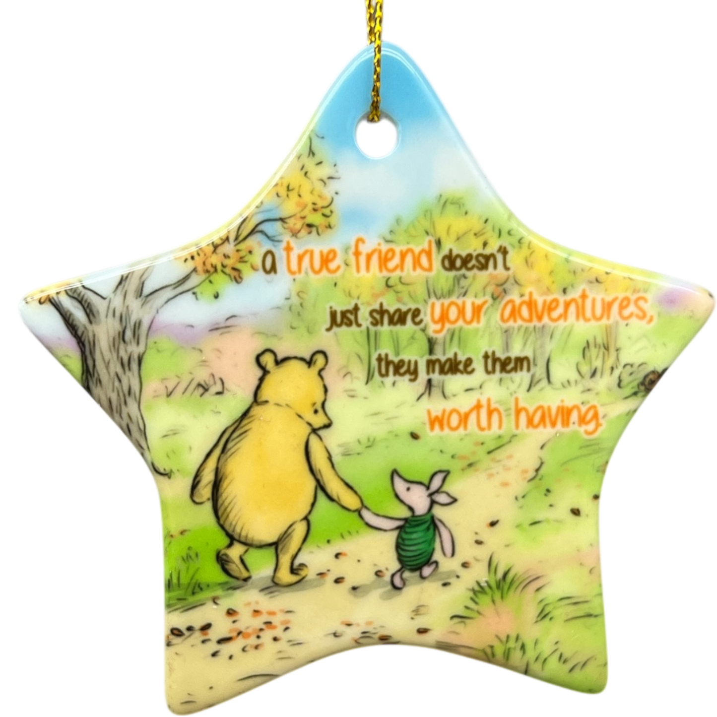 A True Friend Makes Adventures Worthwhile - Winnie The Pooh Ornament