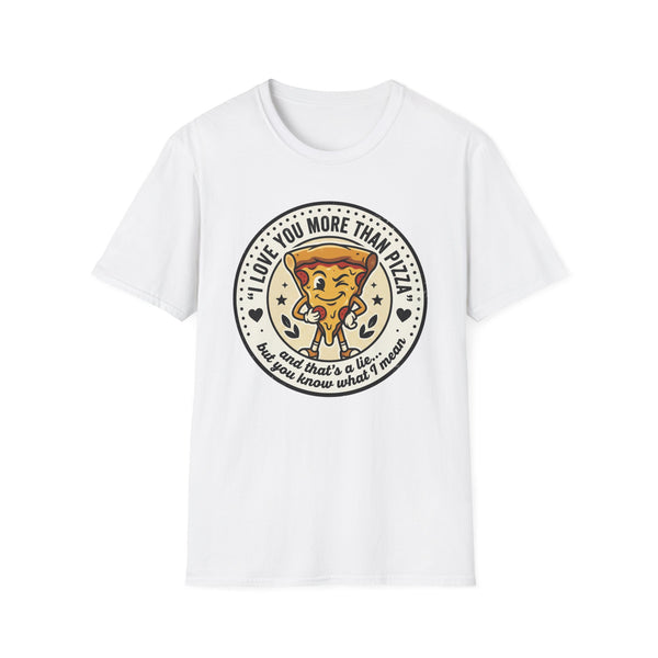 Pizza Love T-Shirt — "I Love You More Than Pizza" Cute Cartoon Slice Tee