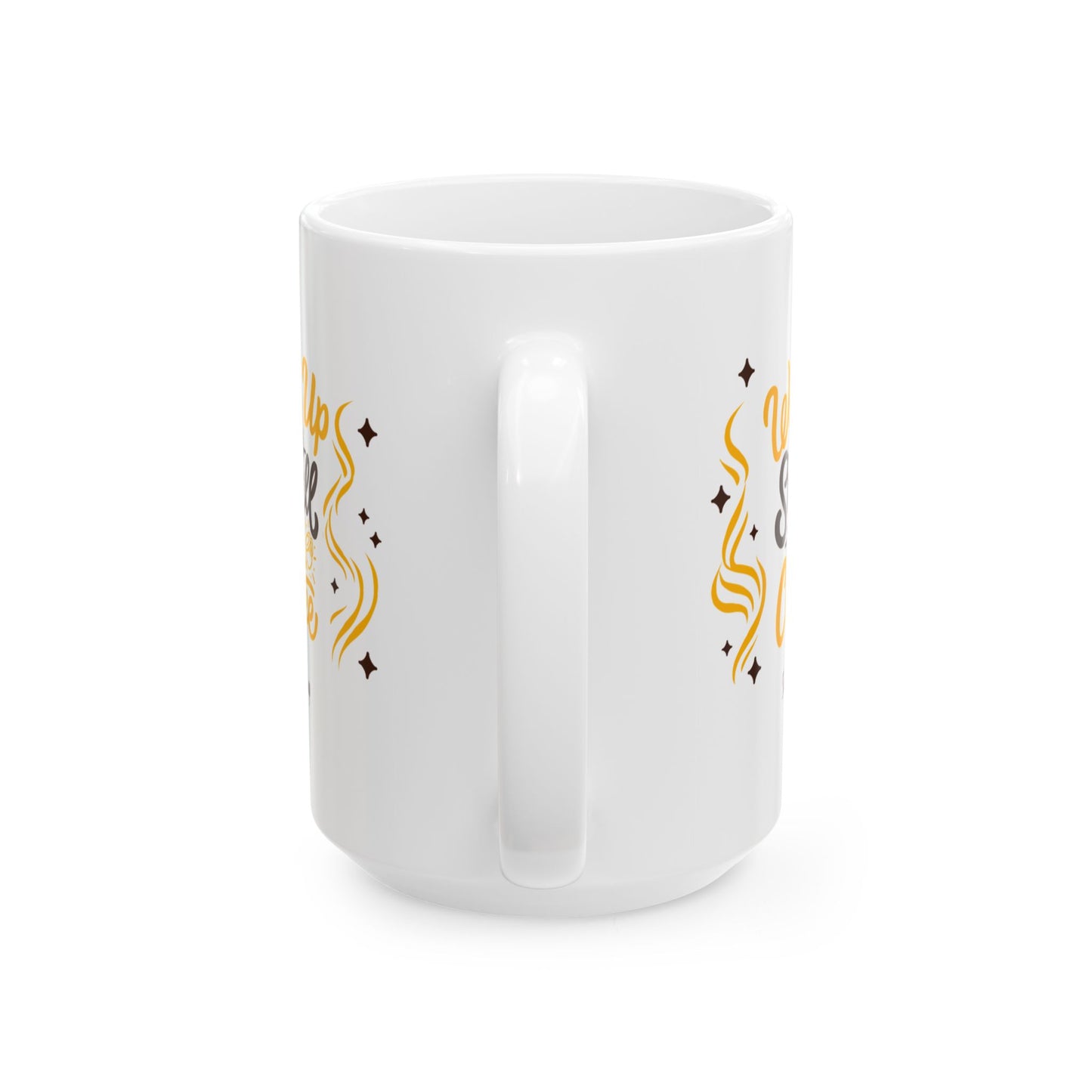 Inspirational Ceramic Mug — "Wake Up & Slay" Motivational Coffee Cup (11oz/15oz)