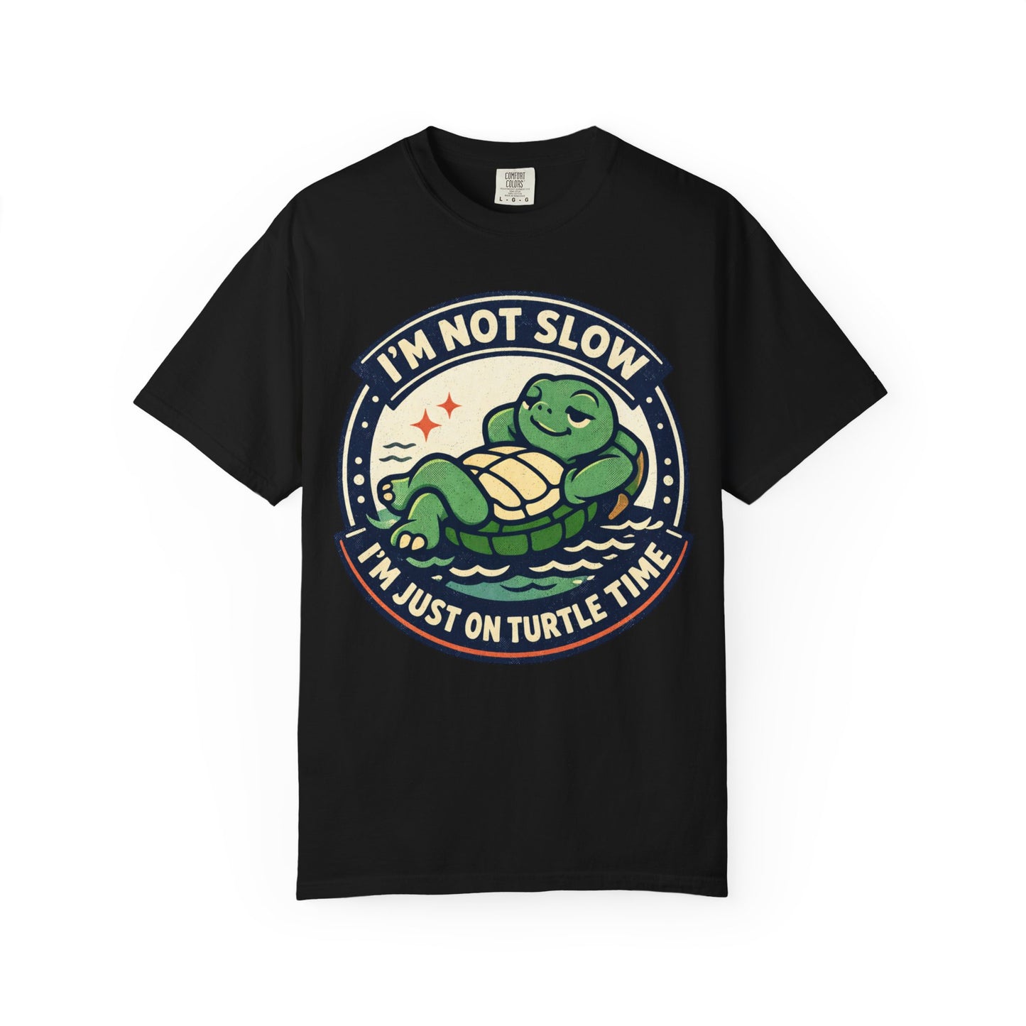 Turtle Time T‑Shirt — "I’m Not Slow, I’m Just On Turtle Time" Relaxed Graphic Tee