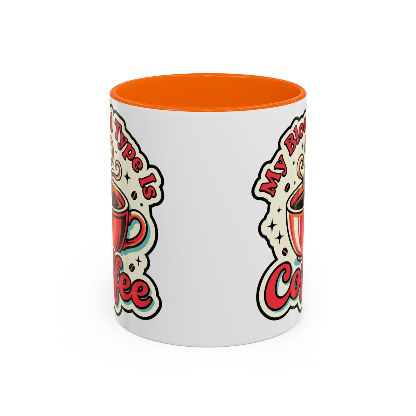 Coffee Mug - "My Blood Type Is Coffee" Accent Ceramic Mug (11oz & 15oz)