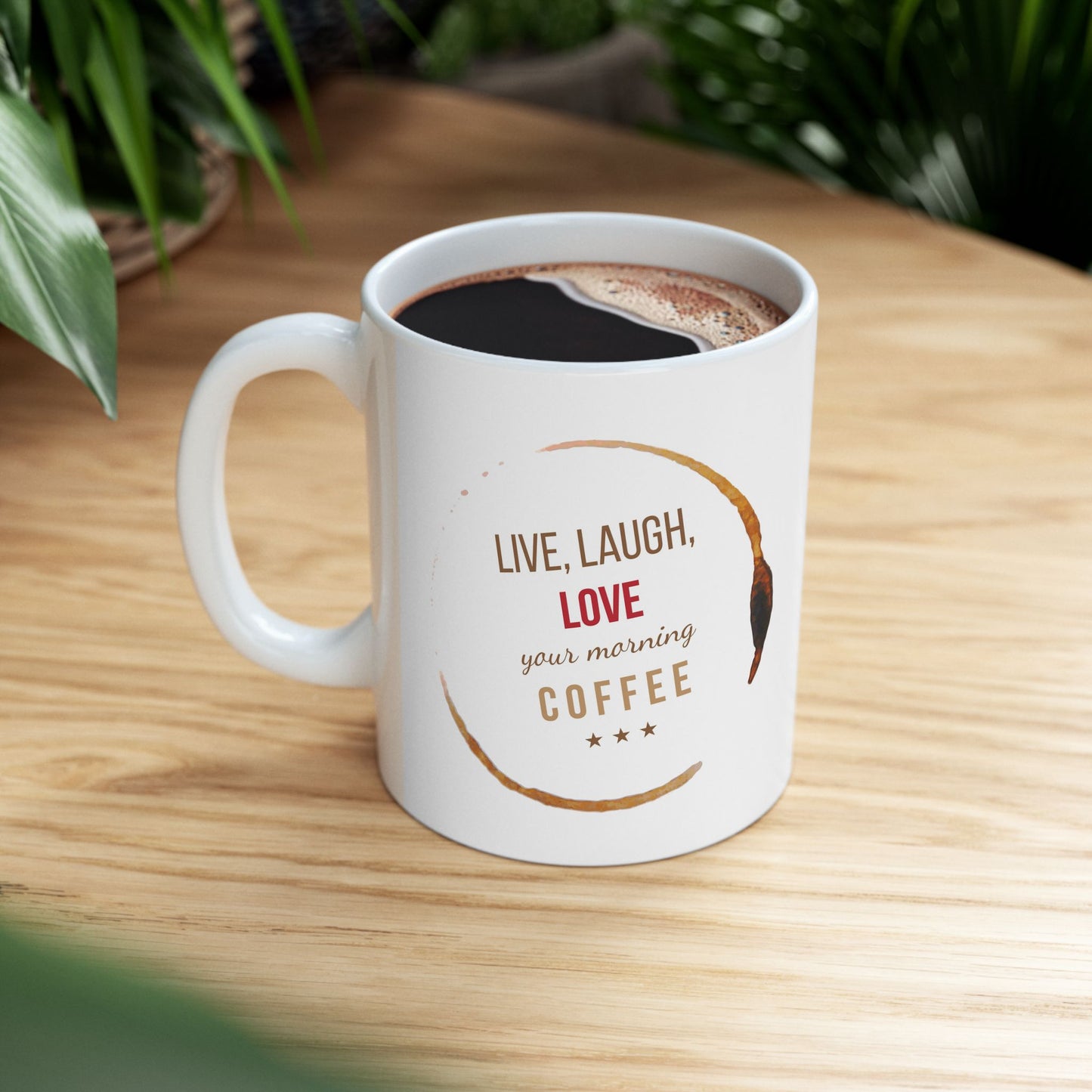Coffee Stain Ceramic Mug – “Live Life Like Every Day is Coffee” Inspirational 11oz/15oz