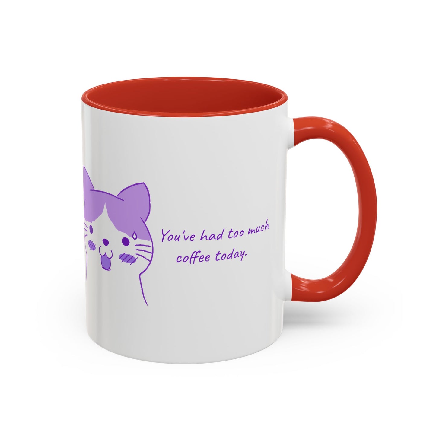 Cute Purple Cat “You’ve Had Too Much Coffee Today” Accent Coffee Mug