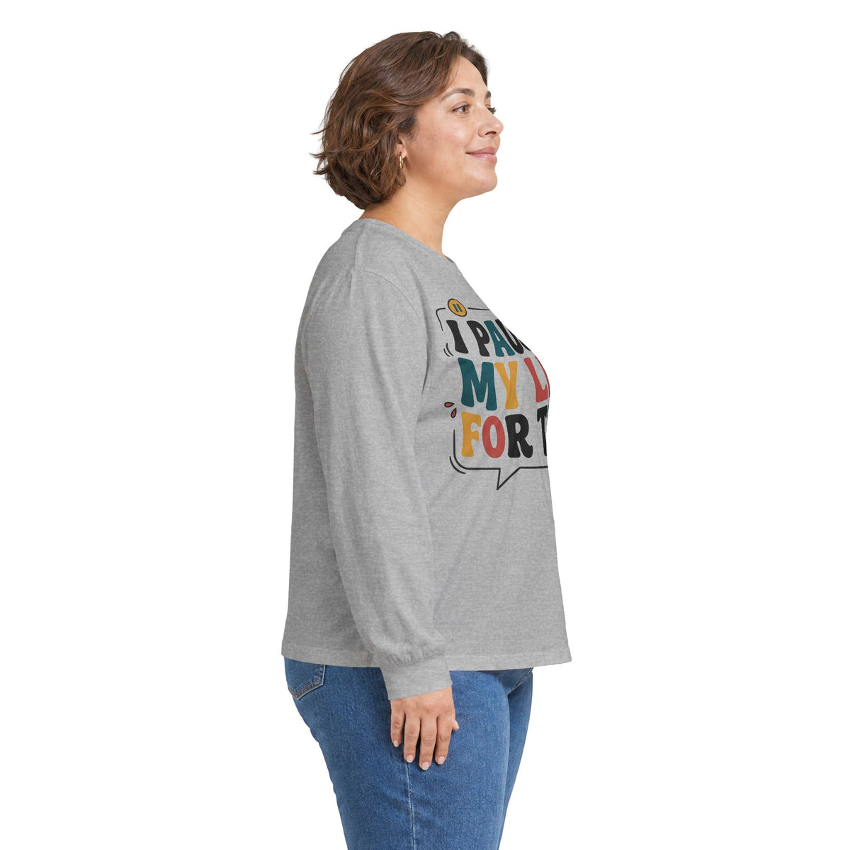 Long Sleeve Tee — "I Paused My Life For This" Retro Graphic