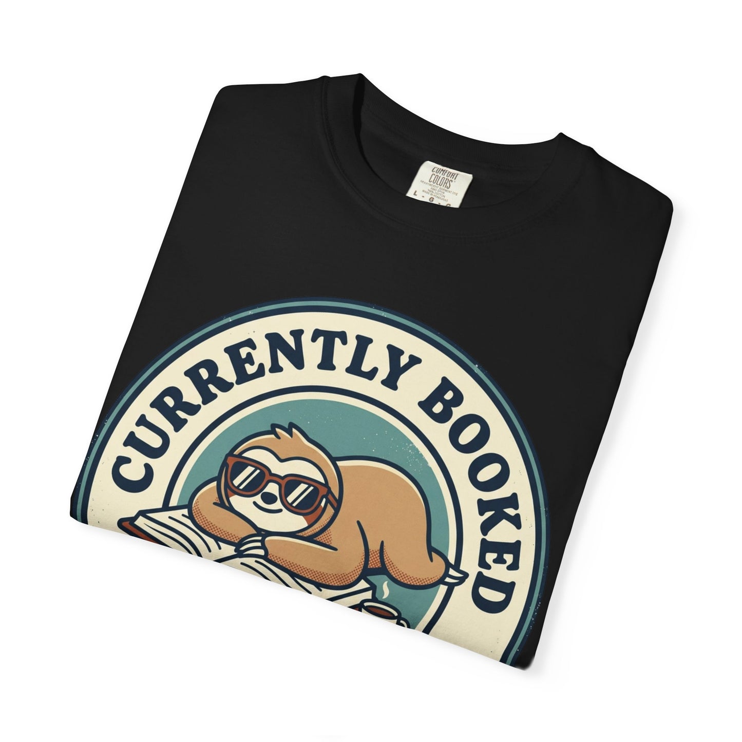 Currently Booked Sloth T-Shirt — "Currently Booked and Busy Doing Nothing" Graphic Tee for Readers