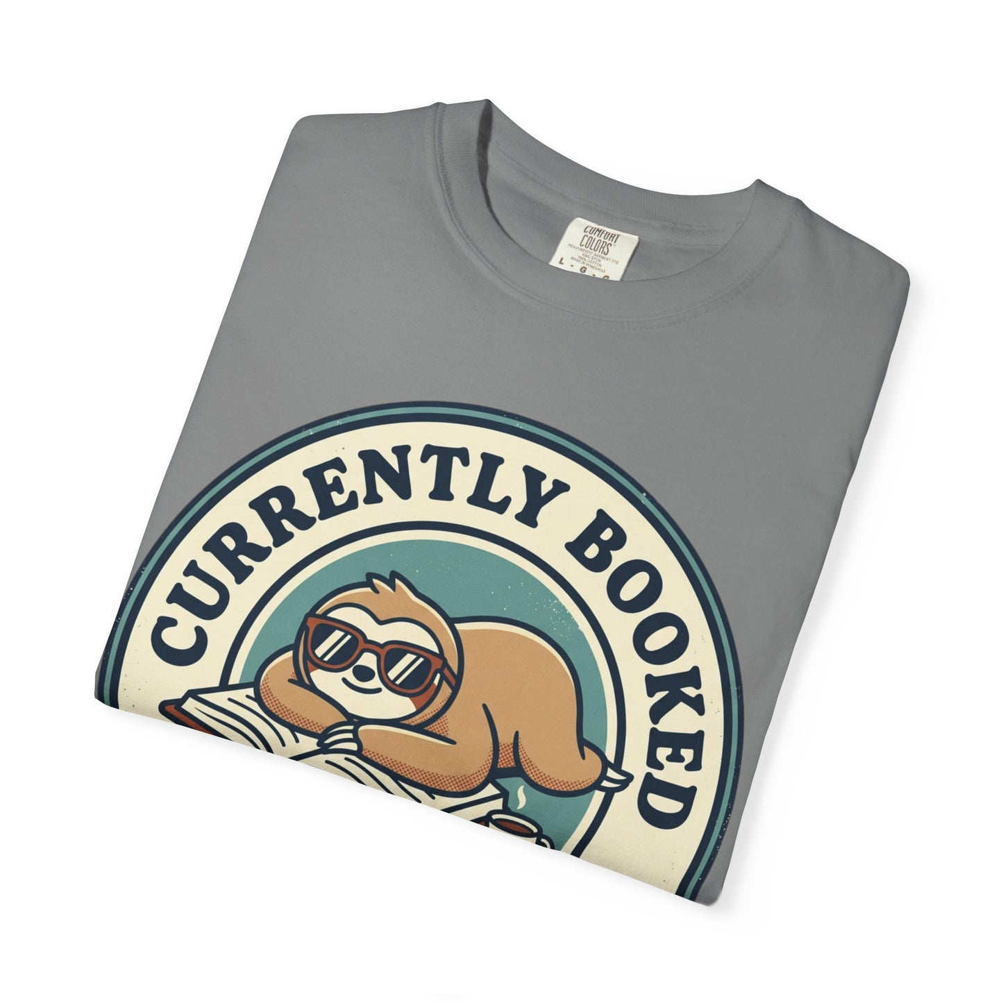 Currently Booked Sloth T-Shirt — "Currently Booked and Busy Doing Nothing" Graphic Tee for Readers