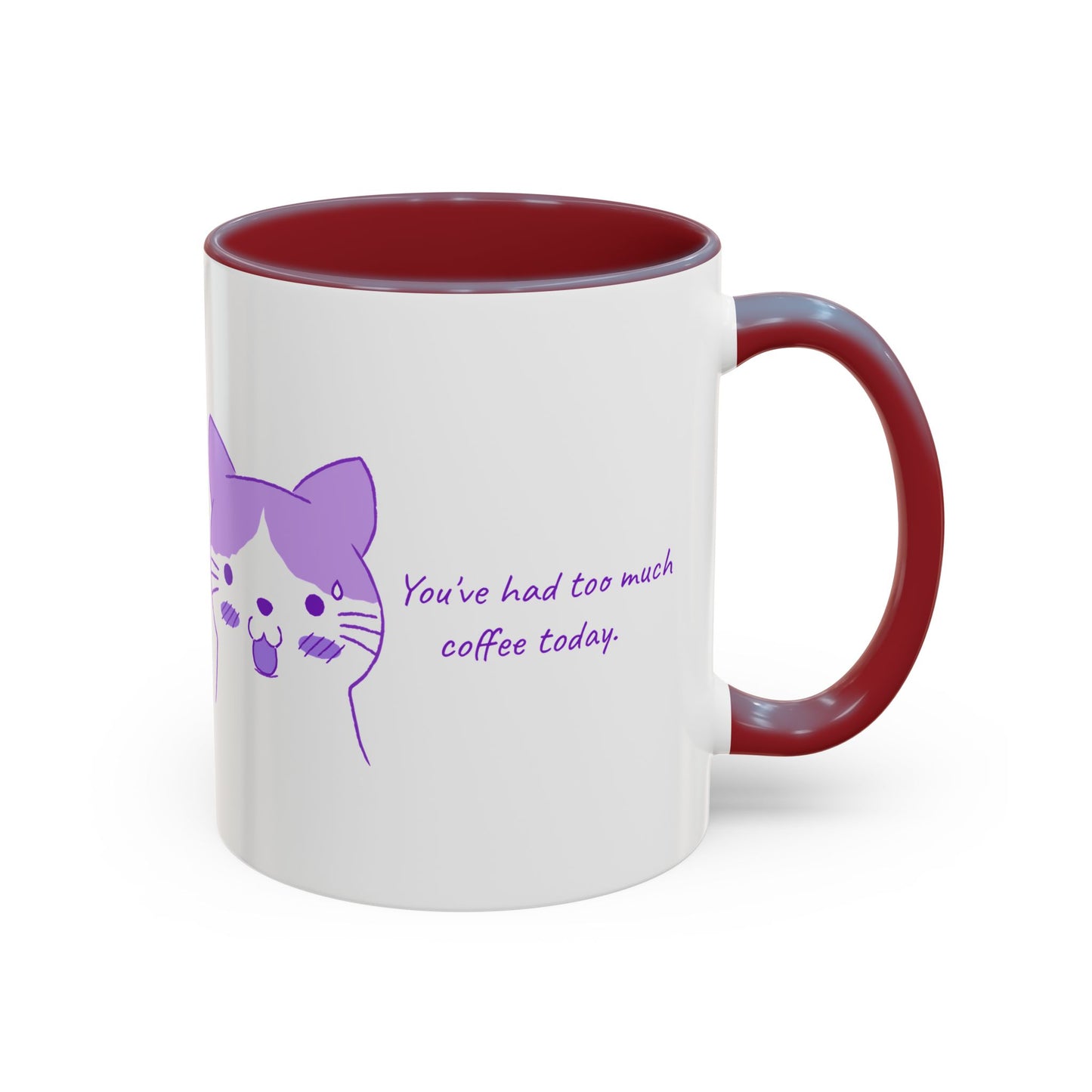Cute Purple Cat “You’ve Had Too Much Coffee Today” Accent Coffee Mug
