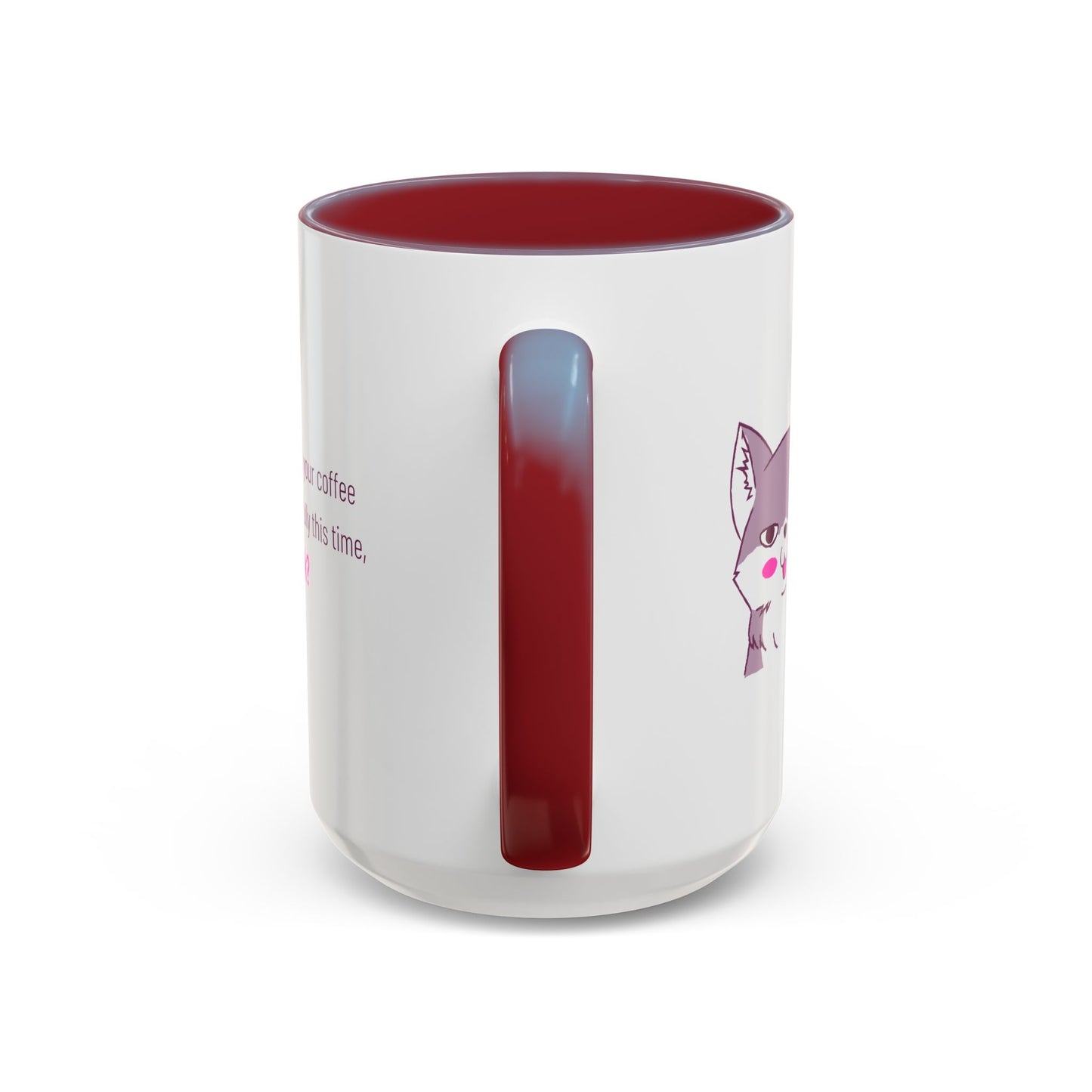 Accent Coffee Mug — Cute Shy Fox Design "Drink your coffee carefully this time, ok?"