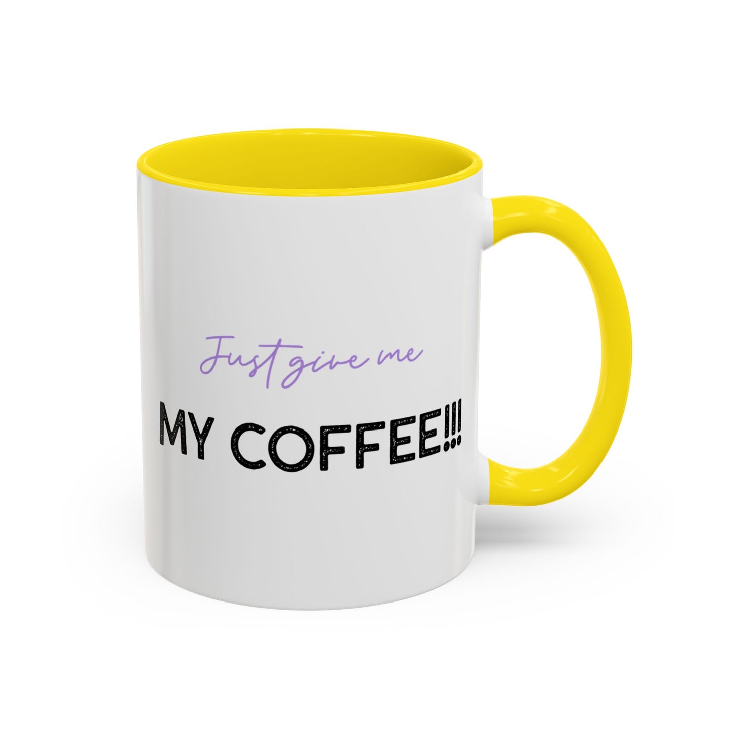 Just Give Me My Coffee!!! Accent Mug — Panda Coffee Lover Gift (11/15oz)