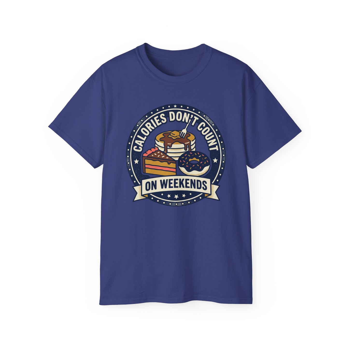 T-Shirt — "Calories Don't Count on Weekends" Retro Dessert Graphic