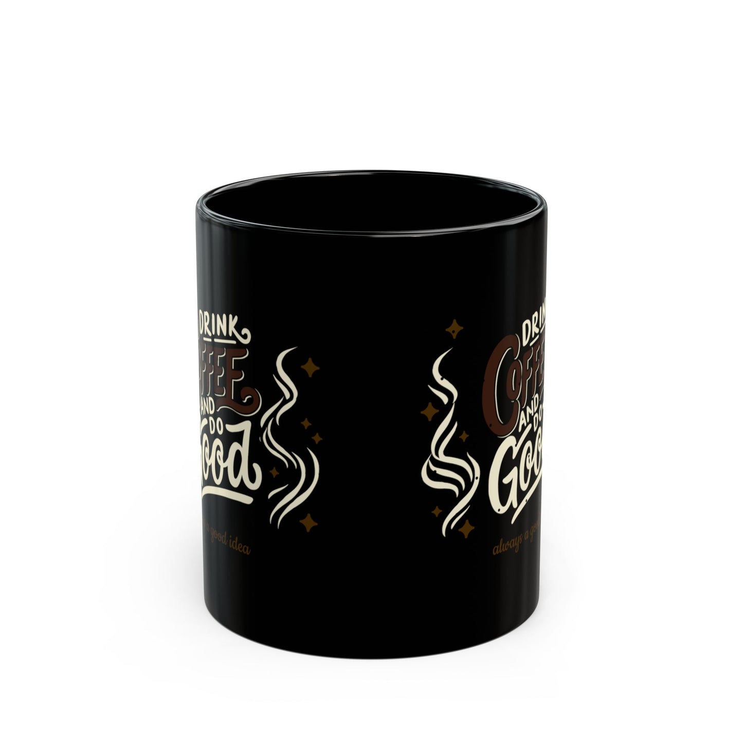 Mug — "Drink Coffee and Do Good" Black Coffee Mug (11oz/15oz)