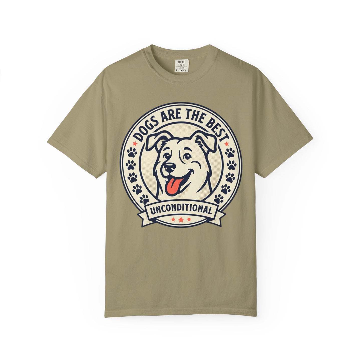 Dogs Are the Best Unconditional T-Shirt