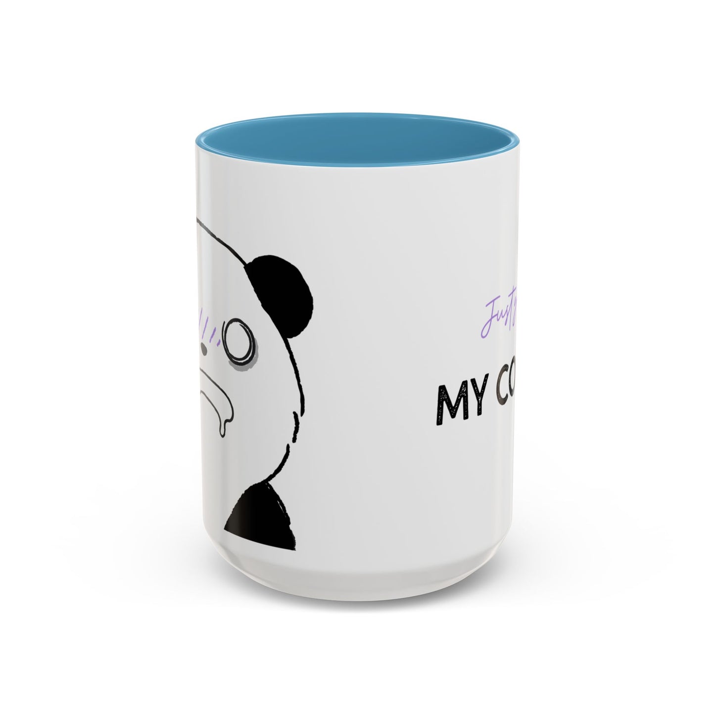 Just Give Me My Coffee!!! Accent Mug — Panda Coffee Lover Gift (11/15oz)