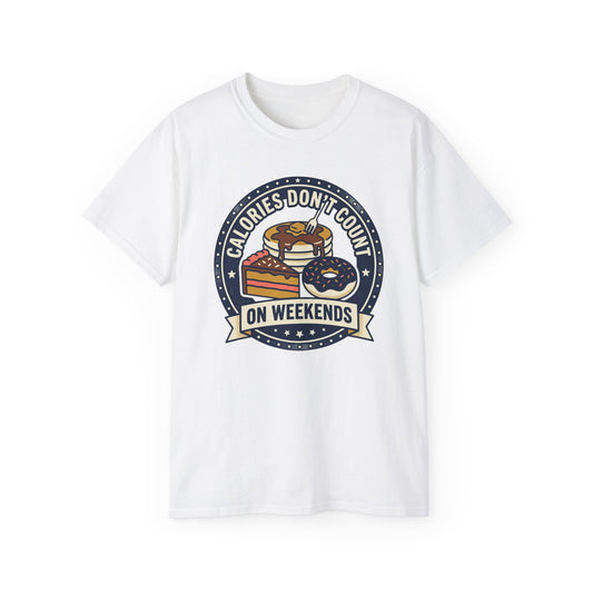 T-Shirt — "Calories Don't Count on Weekends" Retro Dessert Graphic