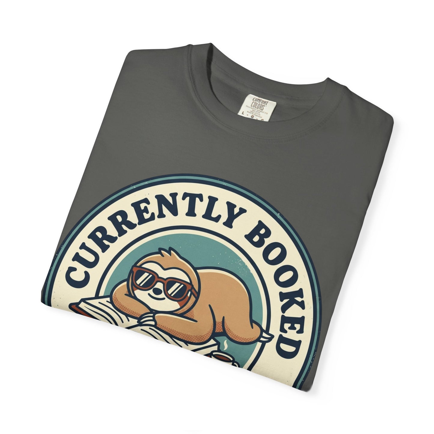 Currently Booked Sloth T-Shirt — "Currently Booked and Busy Doing Nothing" Graphic Tee for Readers