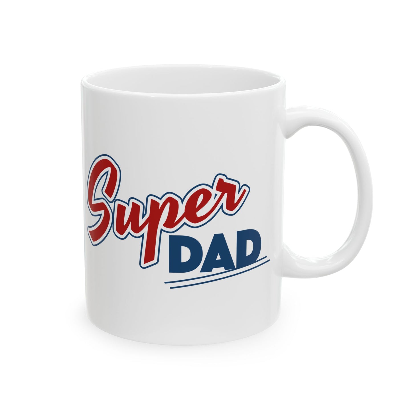 Super Dad Ceramic Mug — Patriotic Father’s Day Coffee Cup (11oz, 15oz)