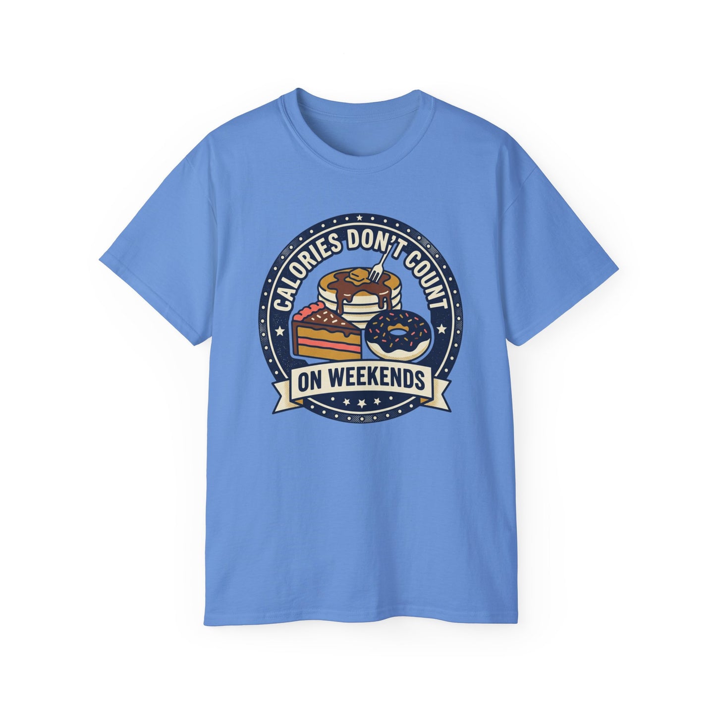 T-Shirt — "Calories Don't Count on Weekends" Retro Dessert Graphic