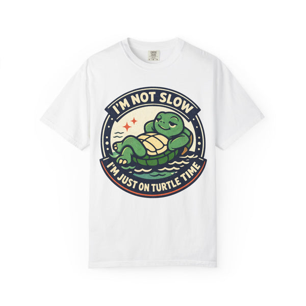 Turtle Time T‑Shirt — "I’m Not Slow, I’m Just On Turtle Time" Relaxed Graphic Tee