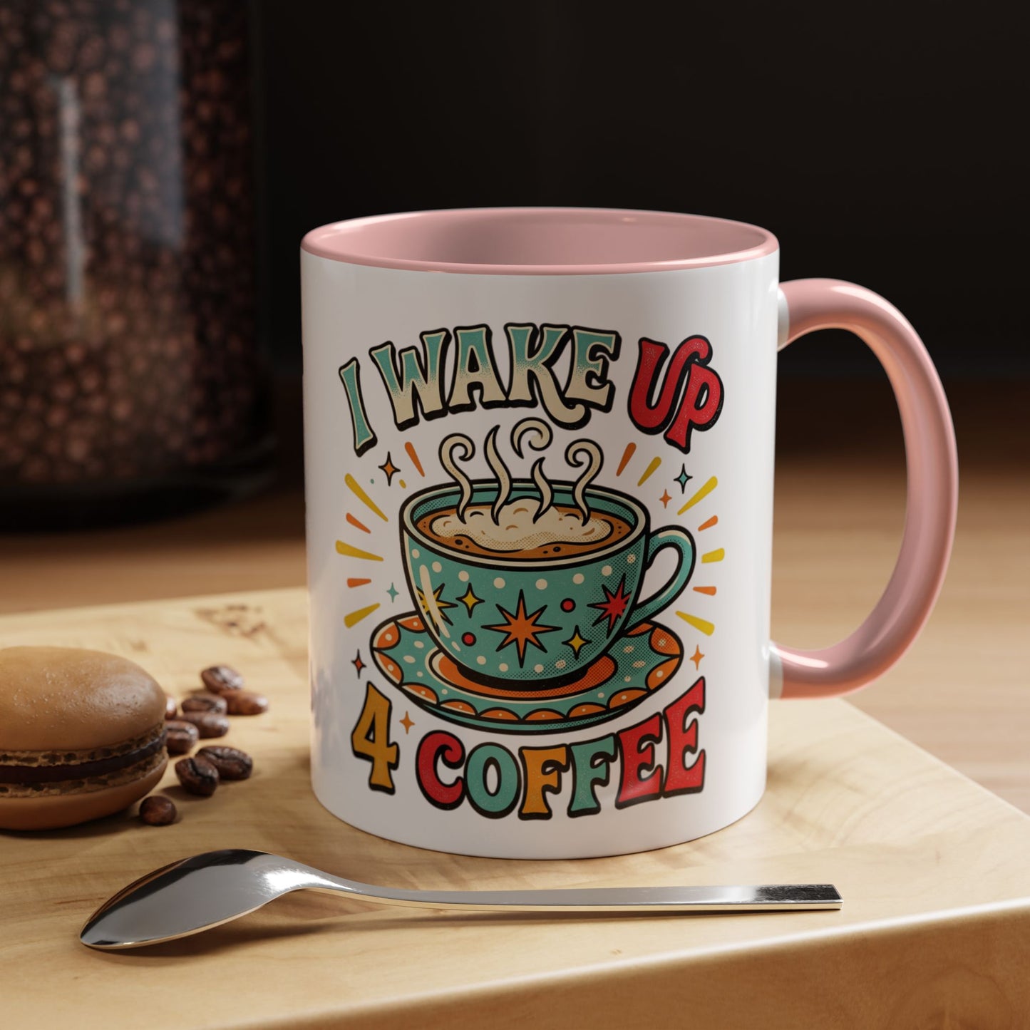 Coffee Mug — "I Wake Up 4 Coffee" Accent Ceramic Mug (11/15oz)