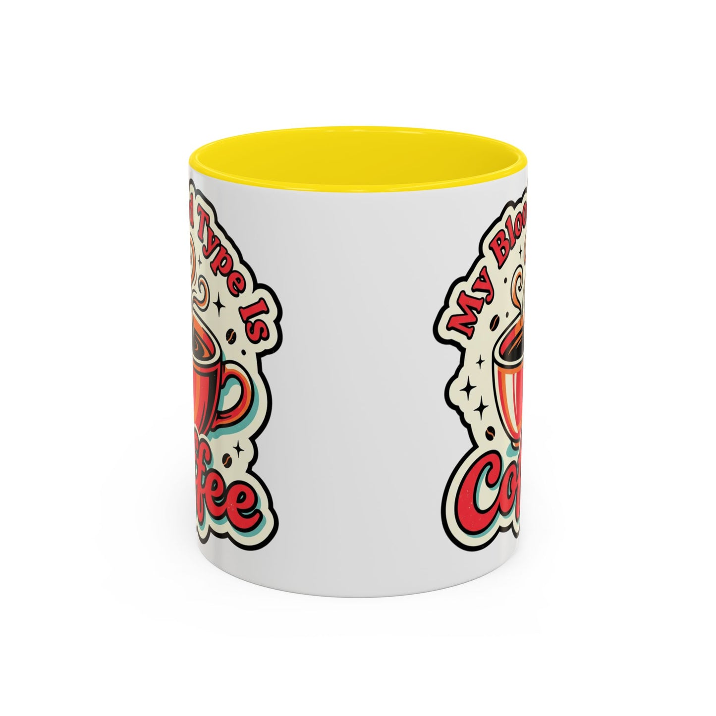 Coffee Mug - "My Blood Type Is Coffee" Accent Ceramic Mug (11oz & 15oz)