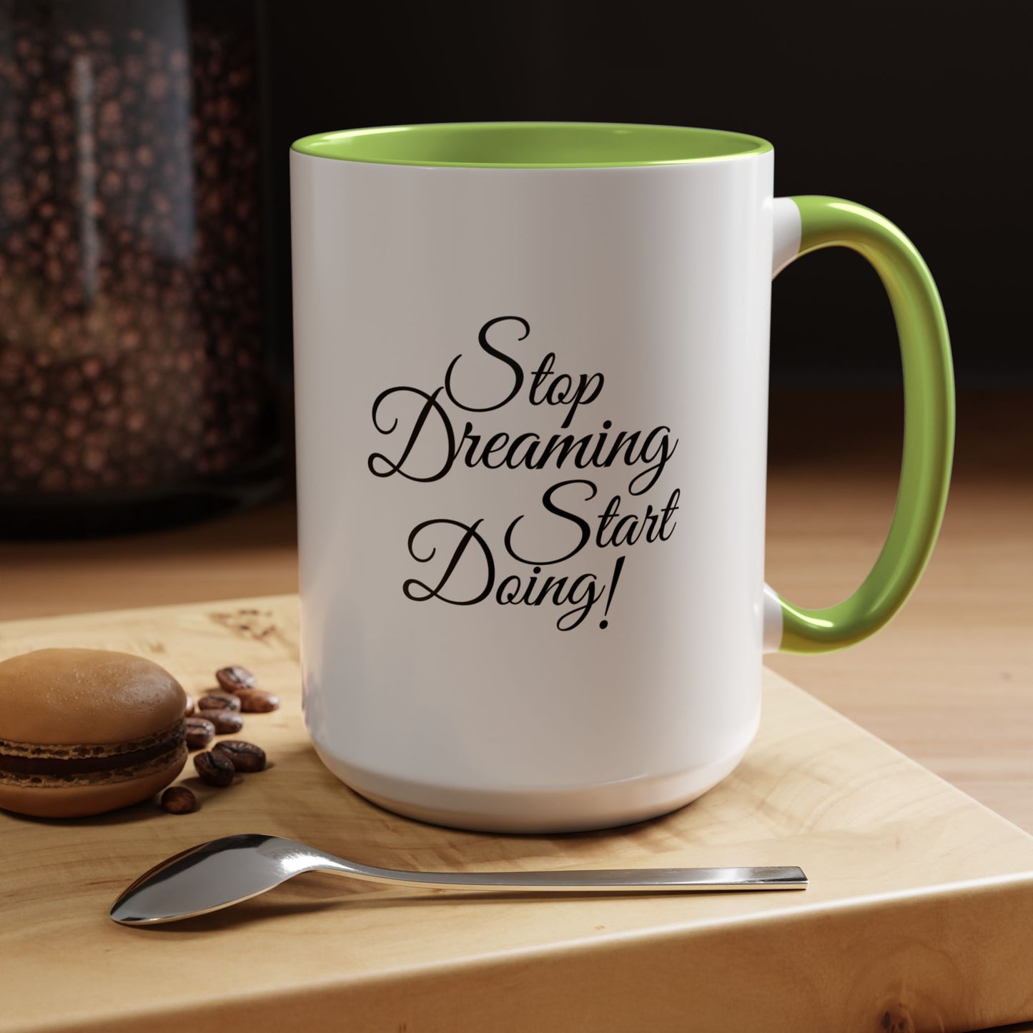 Stop Dreaming Start Doing! Accent Coffee Mug — Motivational 11/15oz