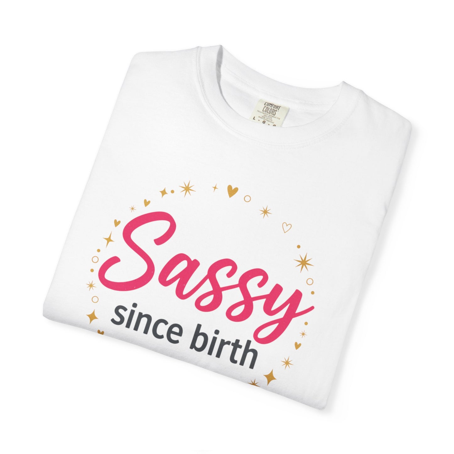 Sassy Since Birth T-Shirt | Pink, Gold Stars