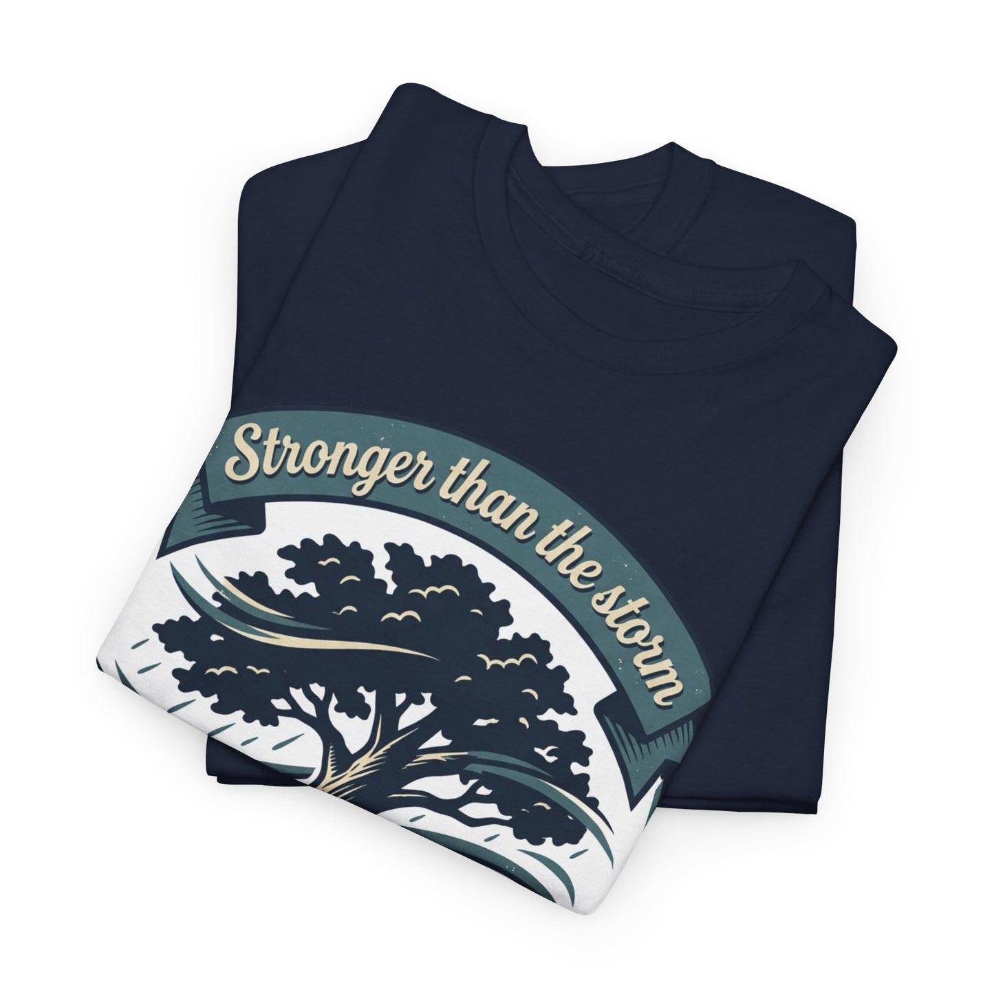 Resilient Tree T‑Shirt — "Stronger Than the Storm" Inspirational Tee