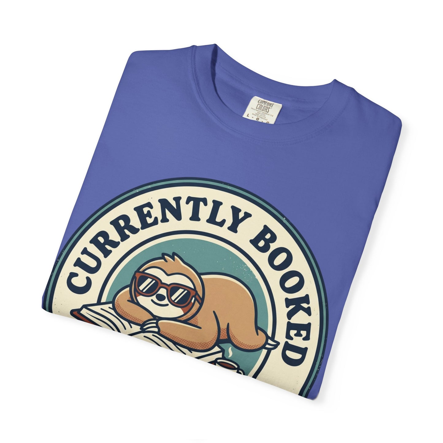 Currently Booked Sloth T-Shirt — "Currently Booked and Busy Doing Nothing" Graphic Tee for Readers