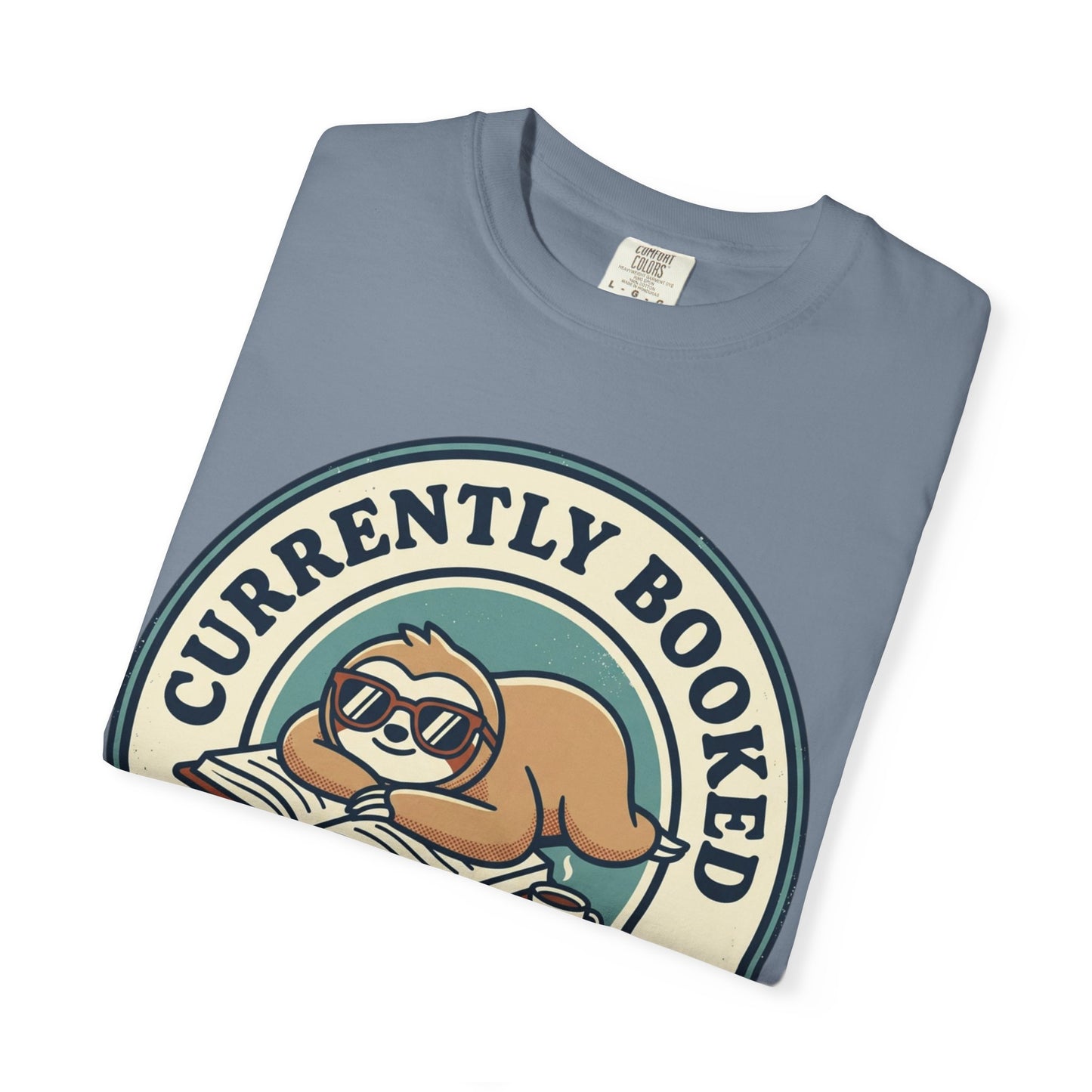Currently Booked Sloth T-Shirt — "Currently Booked and Busy Doing Nothing" Graphic Tee for Readers