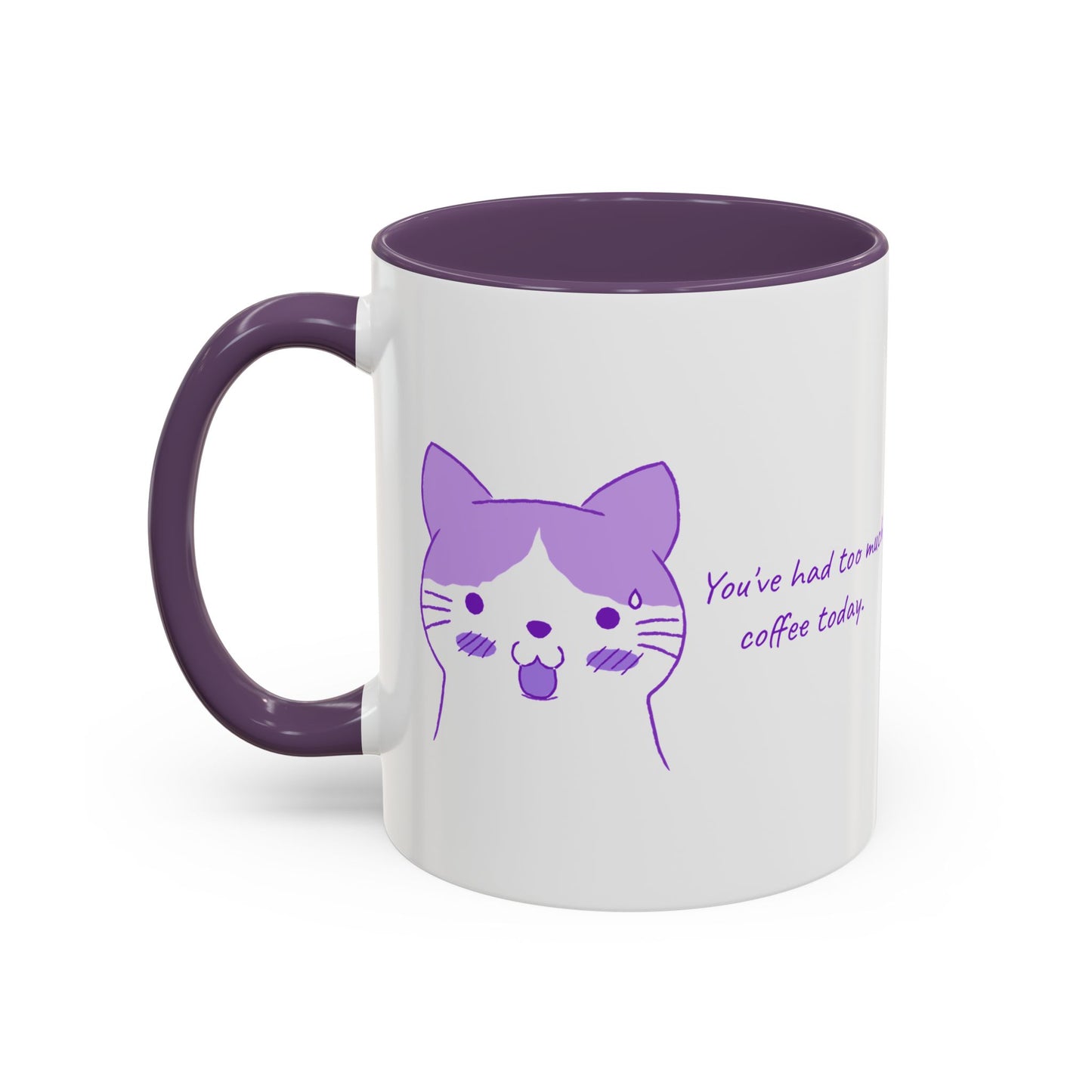Cute Purple Cat “You’ve Had Too Much Coffee Today” Accent Coffee Mug