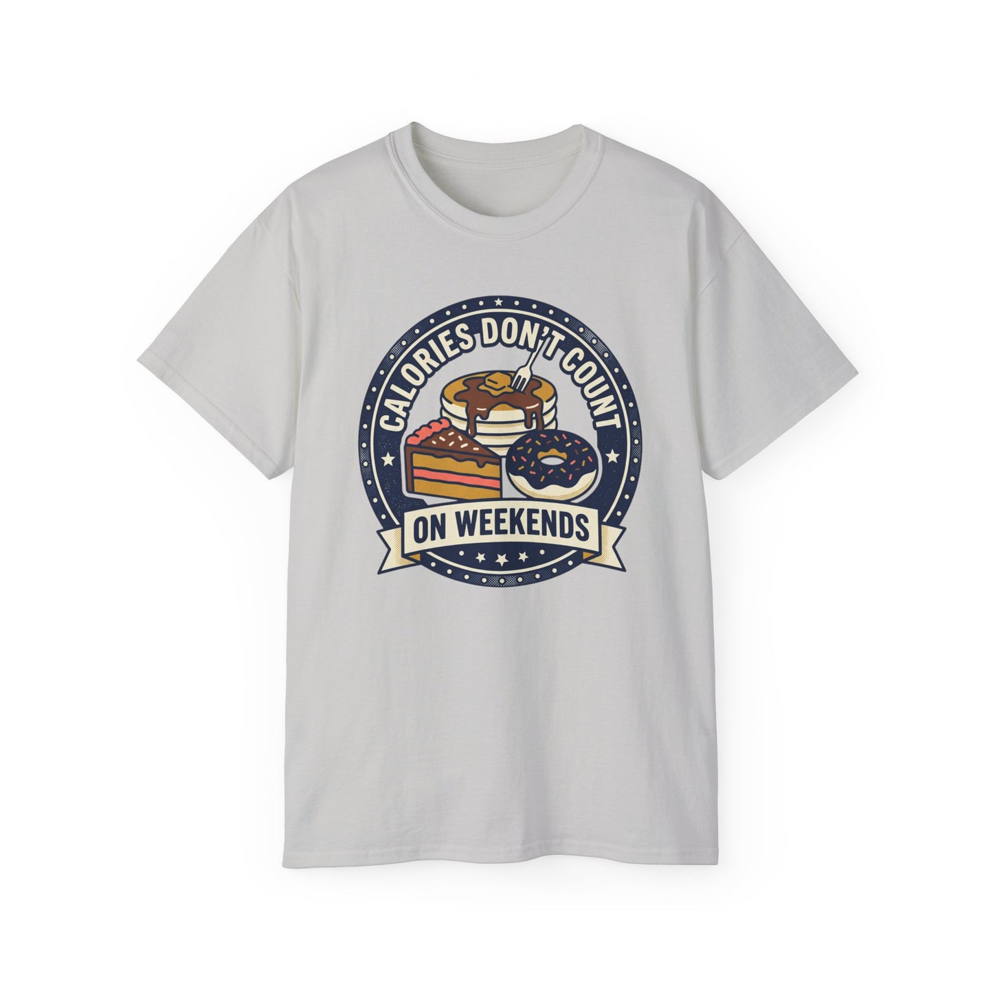 T-Shirt — "Calories Don't Count on Weekends" Retro Dessert Graphic