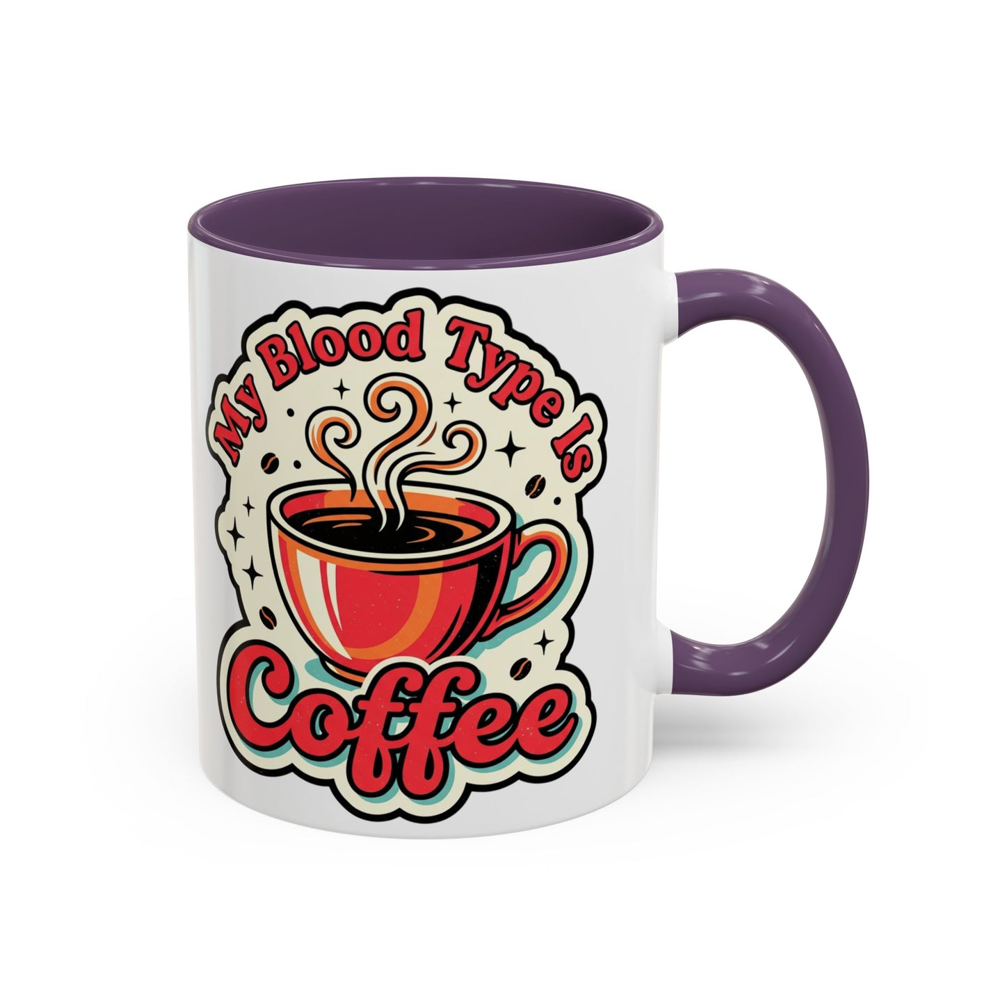 Coffee Mug - "My Blood Type Is Coffee" Accent Ceramic Mug (11oz & 15oz)