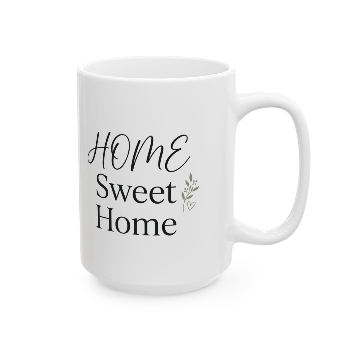 Home Sweet Home Ceramic Mug — Cozy Script Coffee Cup (11oz & 15oz)