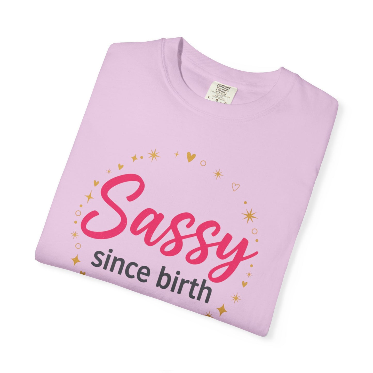 Sassy Since Birth T-Shirt | Pink, Gold Stars