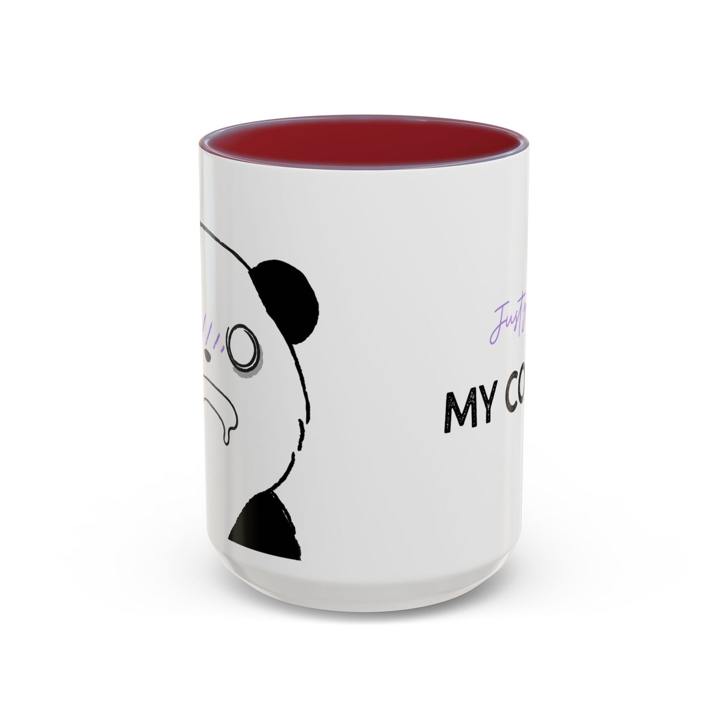 Just Give Me My Coffee!!! Accent Mug — Panda Coffee Lover Gift (11/15oz)