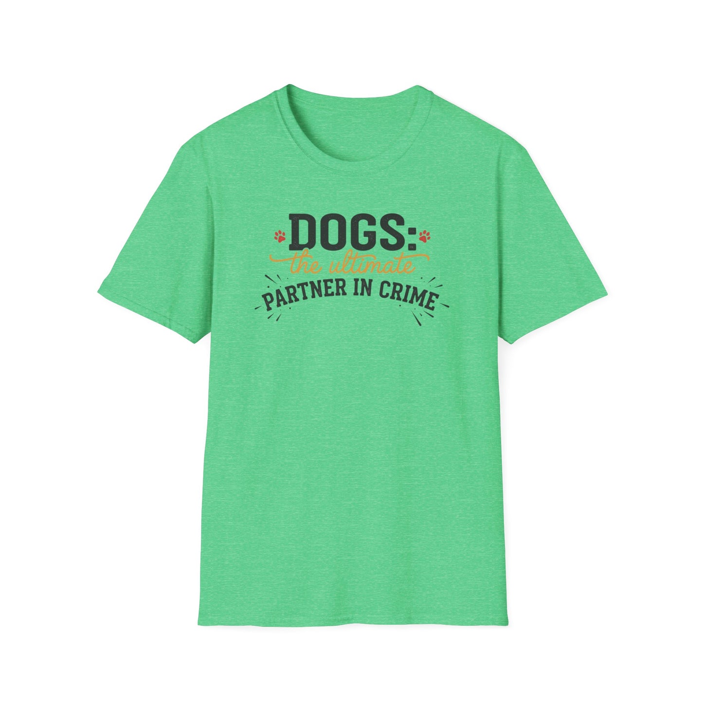 Dogs the Ultimate Partner in Crime T-Shirt | Funny Dog Pet Tee