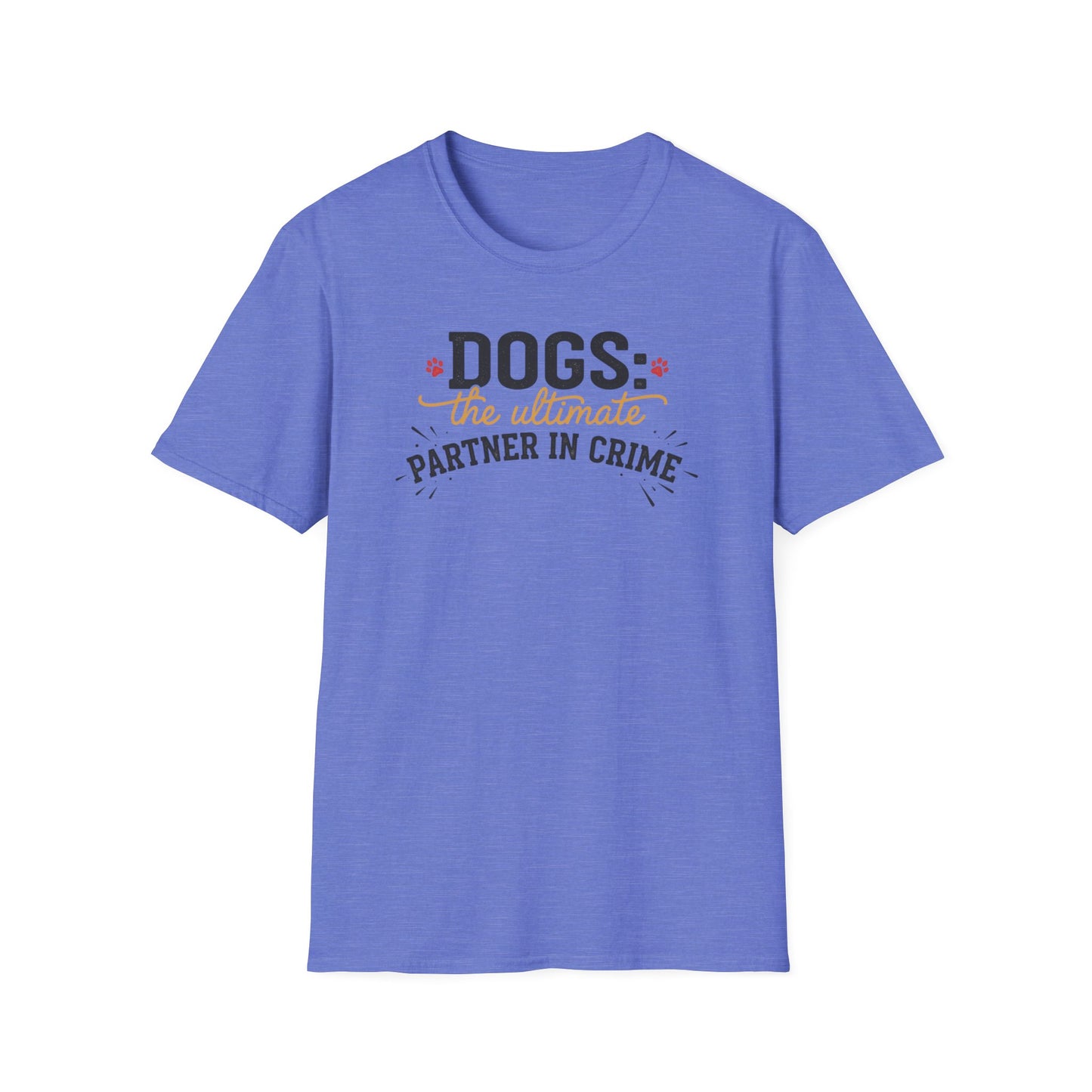 Dogs the Ultimate Partner in Crime T-Shirt | Funny Dog Pet Tee