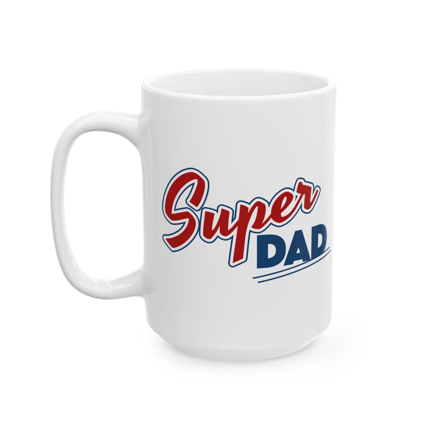 Super Dad Ceramic Mug — Patriotic Father’s Day Coffee Cup (11oz, 15oz)