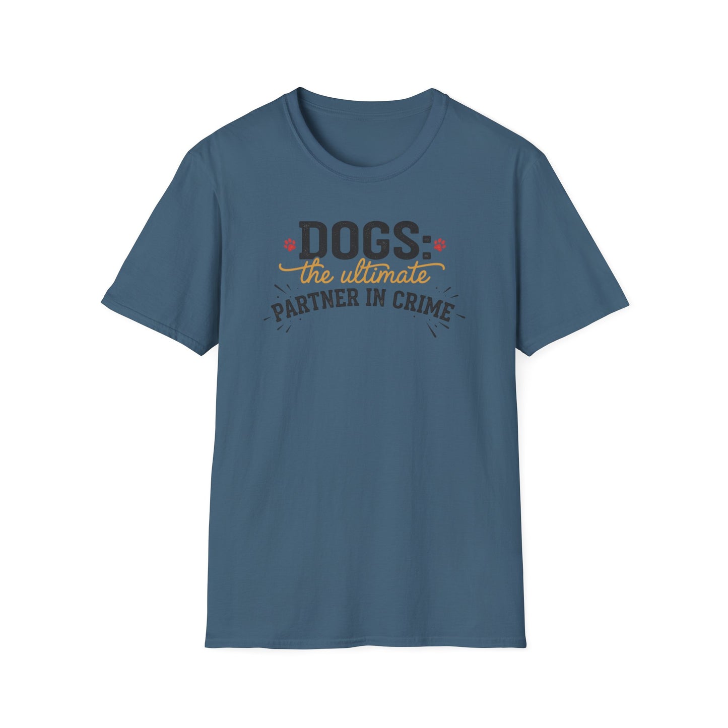 Dogs the Ultimate Partner in Crime T-Shirt | Funny Dog Pet Tee