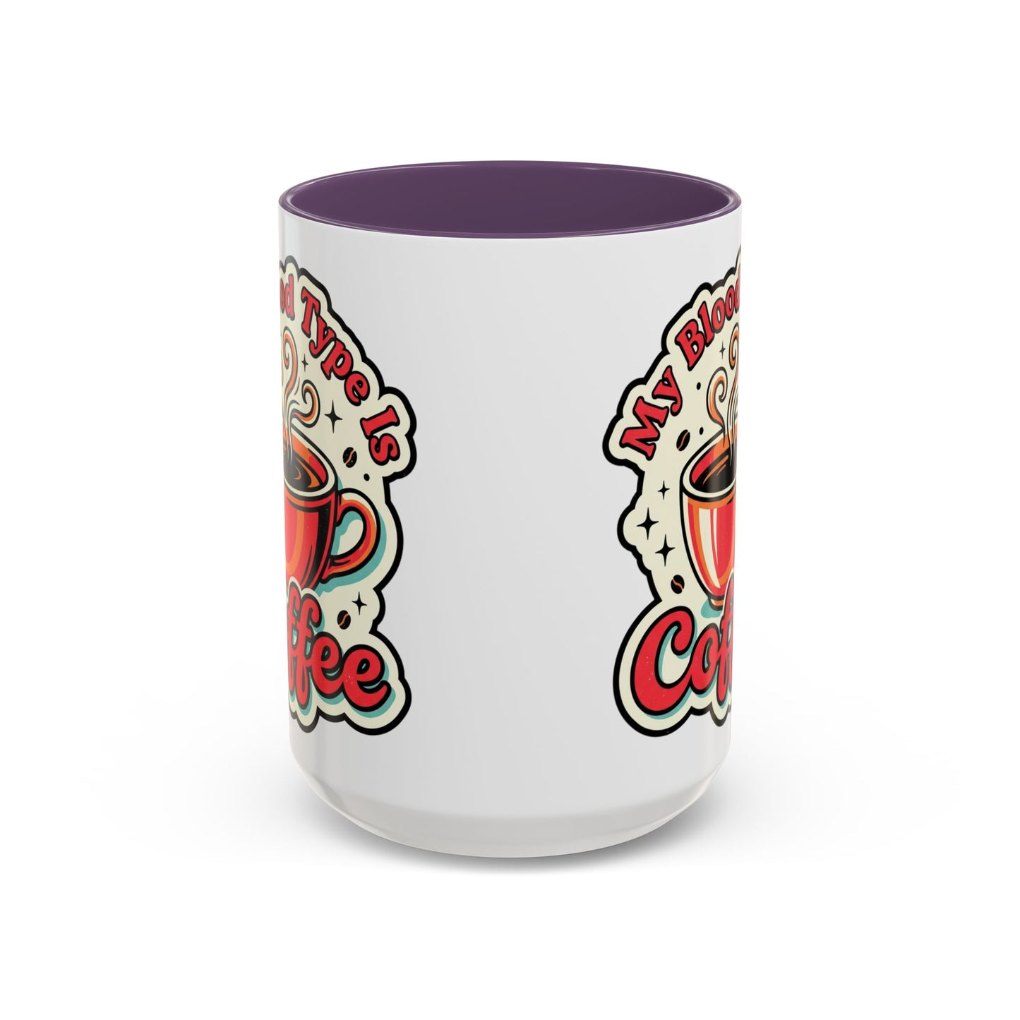 Coffee Mug - "My Blood Type Is Coffee" Accent Ceramic Mug (11oz & 15oz)