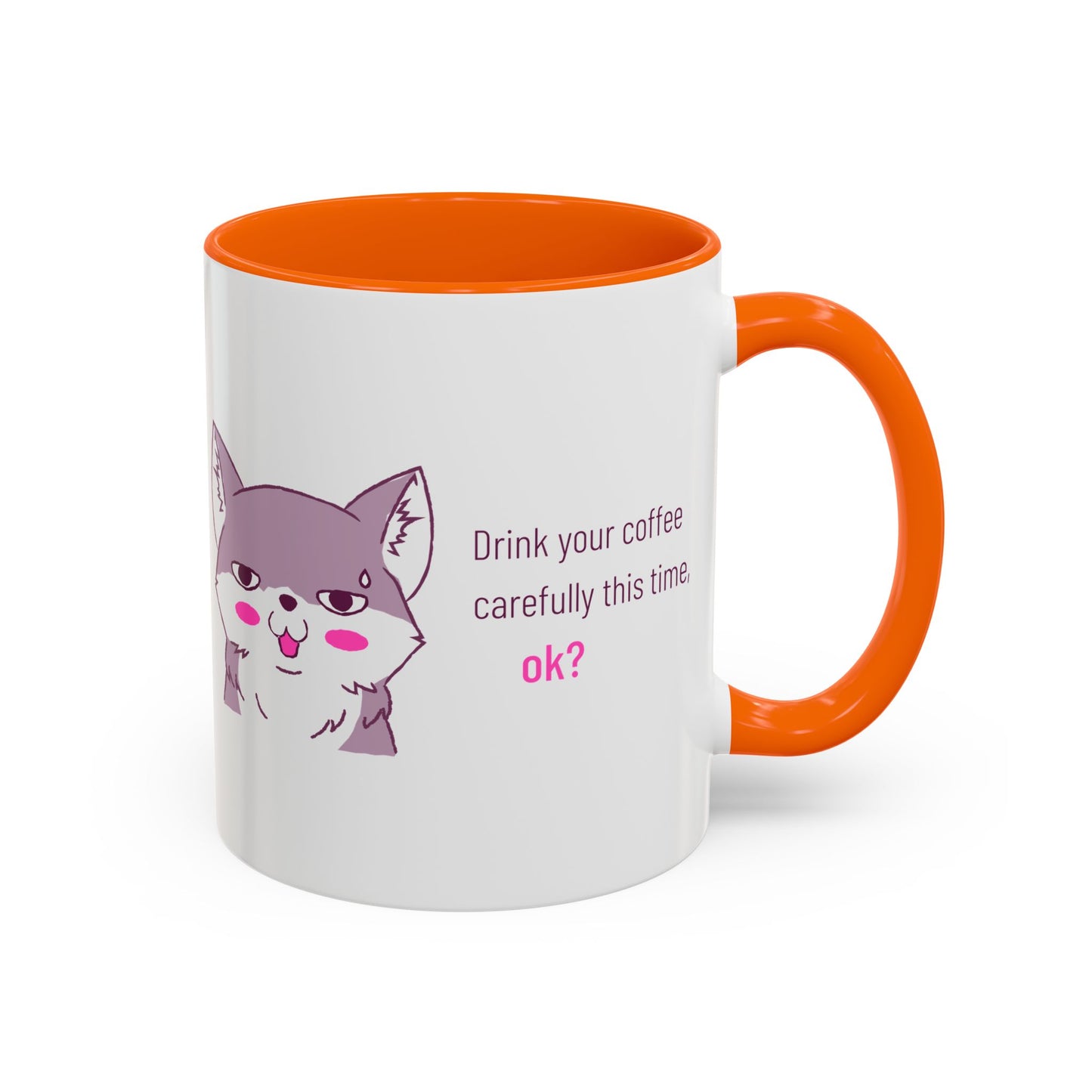 Accent Coffee Mug — Cute Shy Fox Design "Drink your coffee carefully this time, ok?"