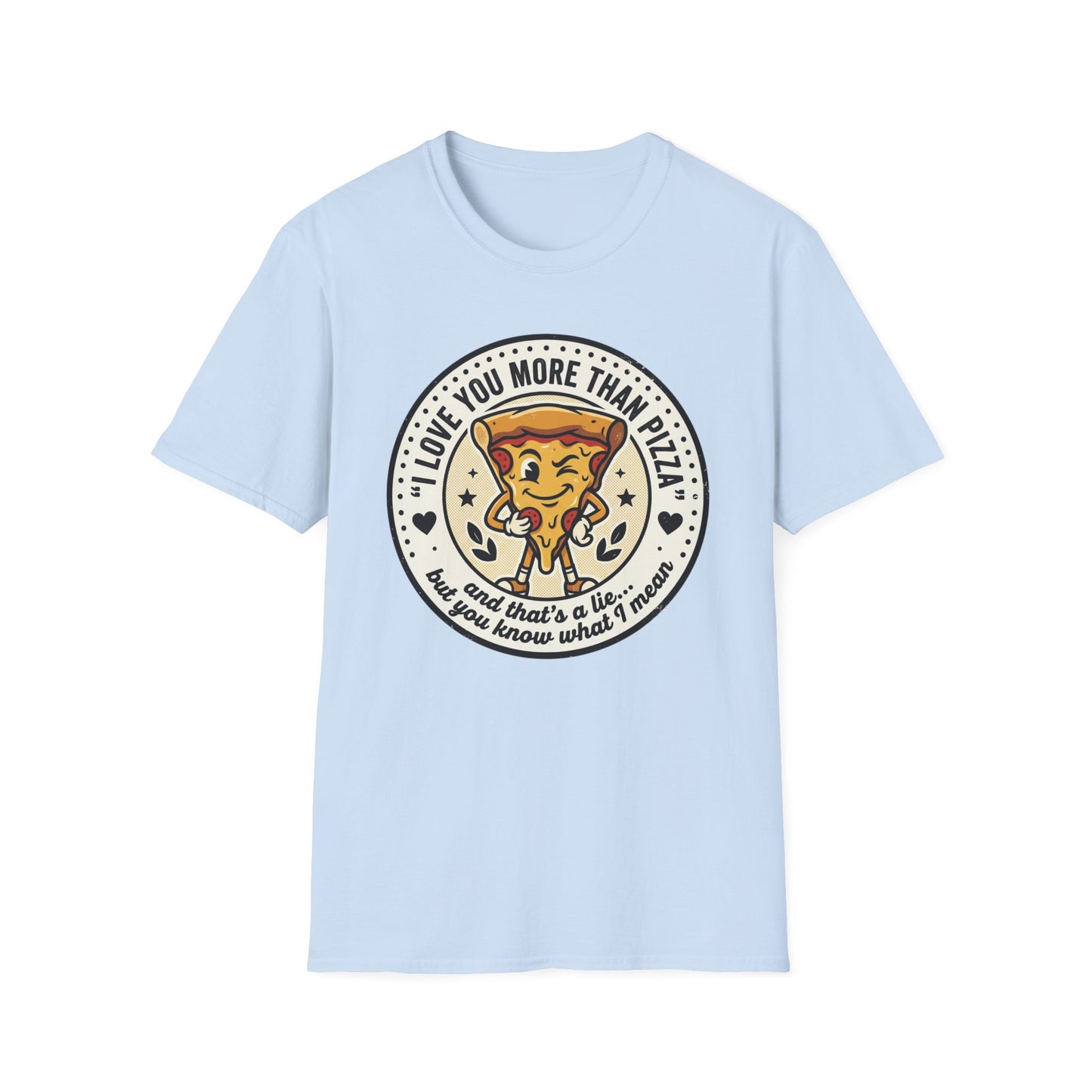 Pizza Love T-Shirt — "I Love You More Than Pizza" Cute Cartoon Slice Tee