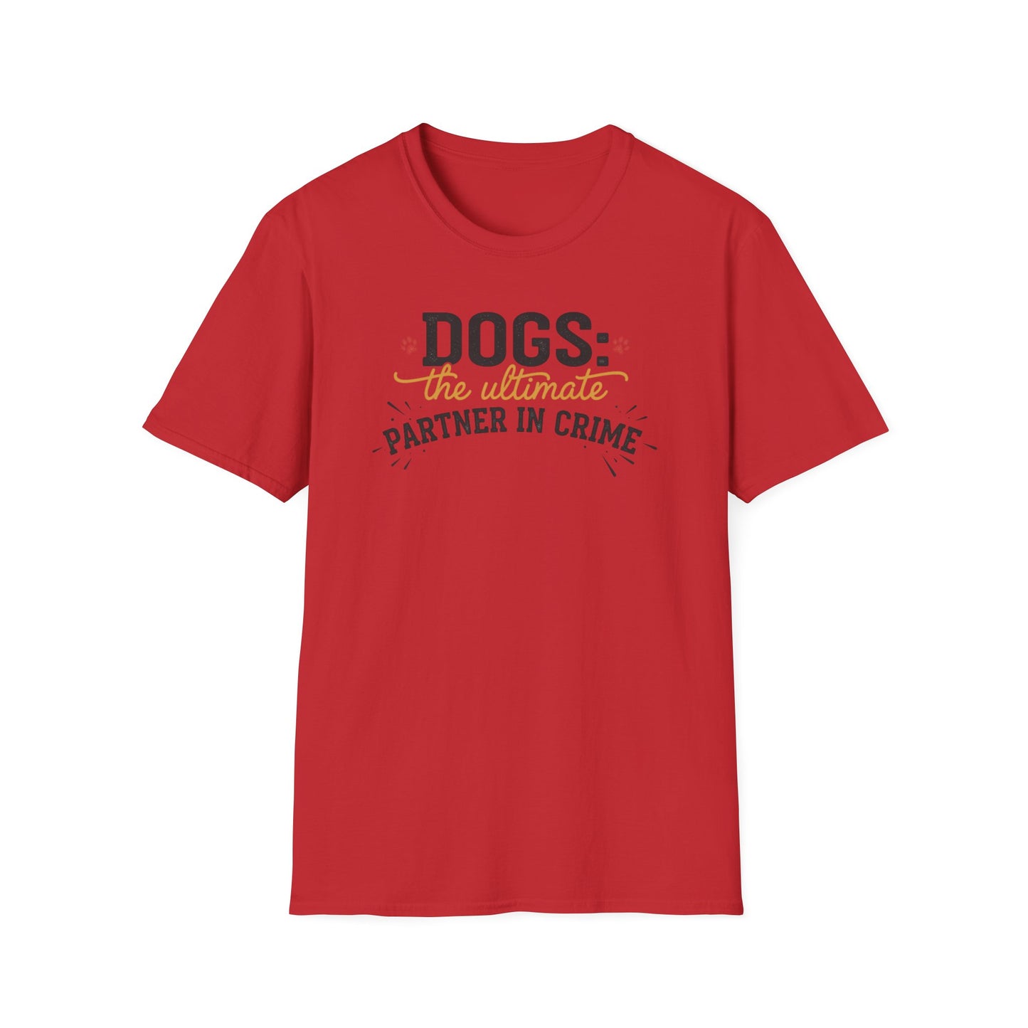 Dogs the Ultimate Partner in Crime T-Shirt | Funny Dog Pet Tee