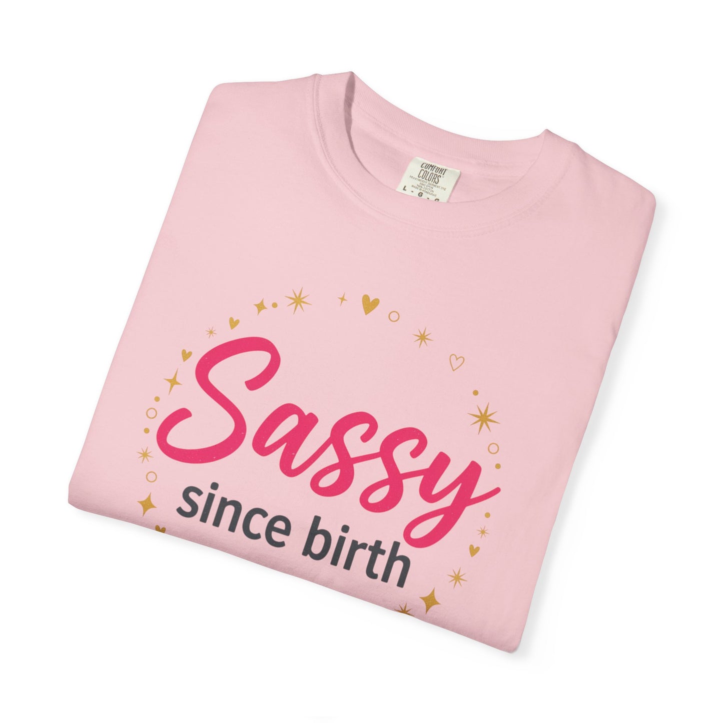 Sassy Since Birth T-Shirt | Pink, Gold Stars