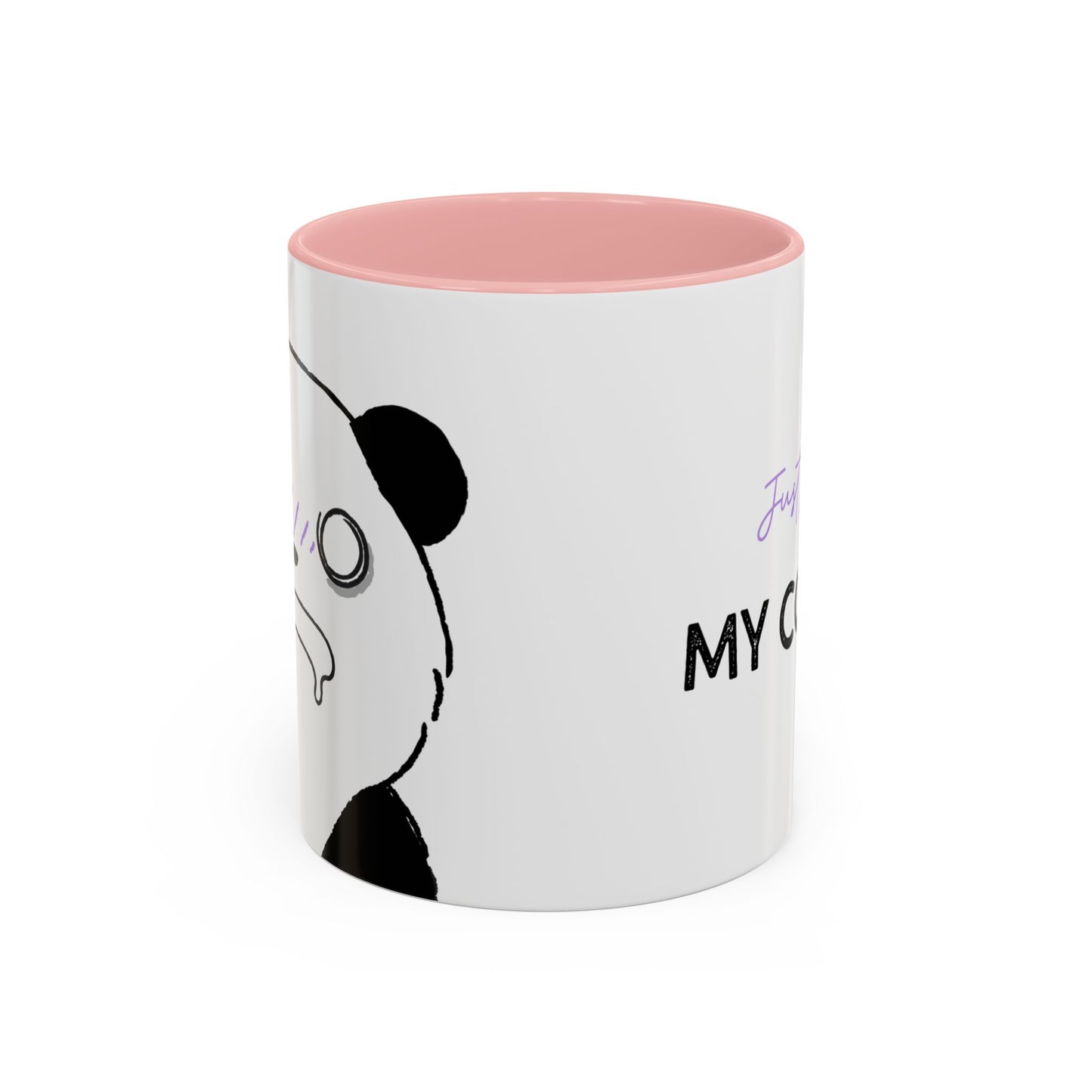 Just Give Me My Coffee!!! Accent Mug — Panda Coffee Lover Gift (11/15oz)