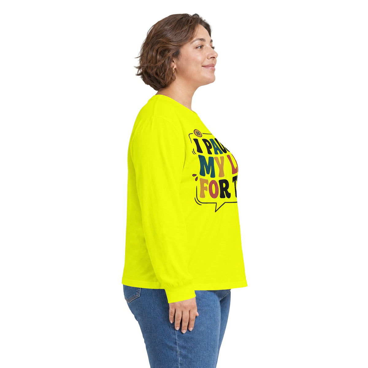 Long Sleeve Tee — "I Paused My Life For This" Retro Graphic