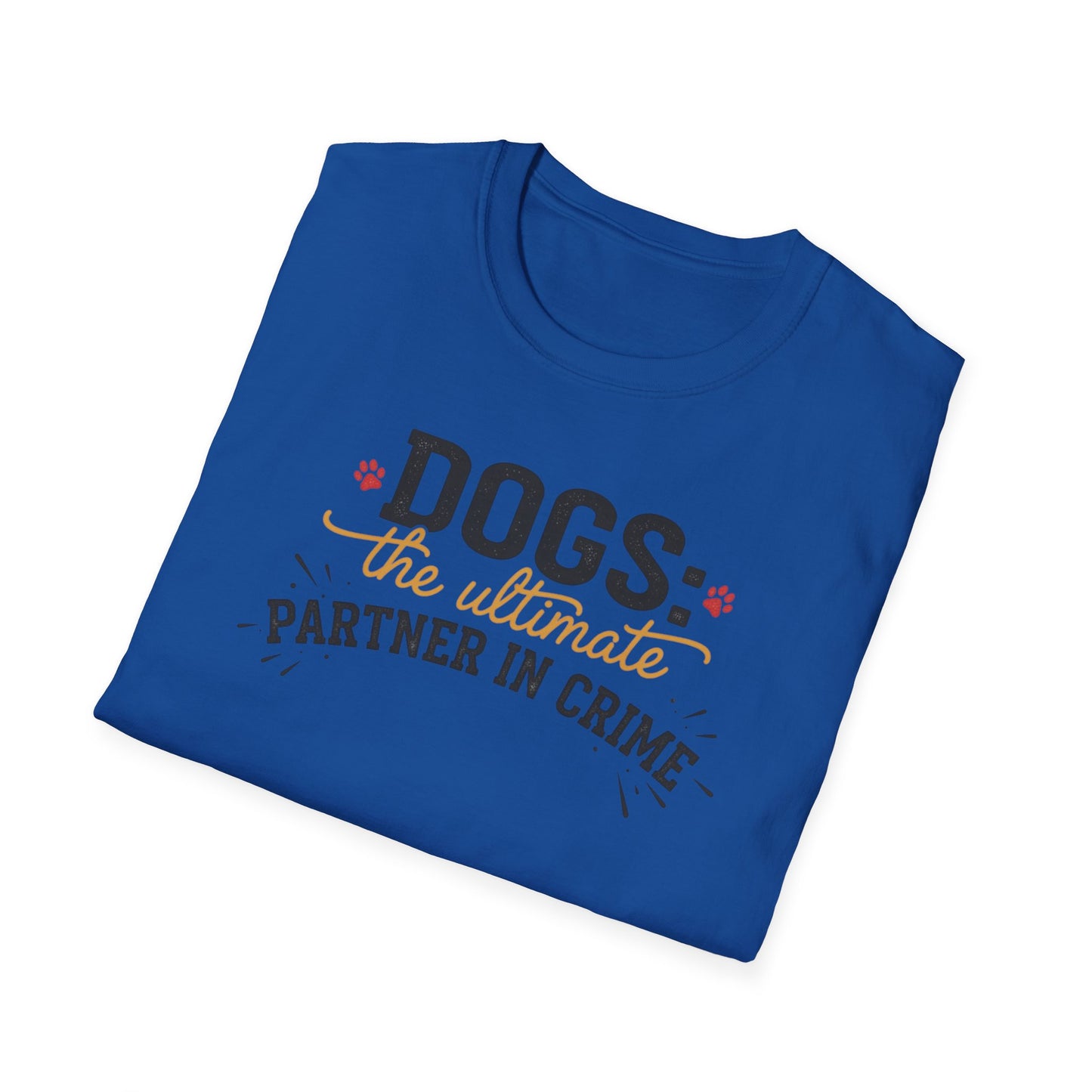 Dogs the Ultimate Partner in Crime T-Shirt | Funny Dog Pet Tee