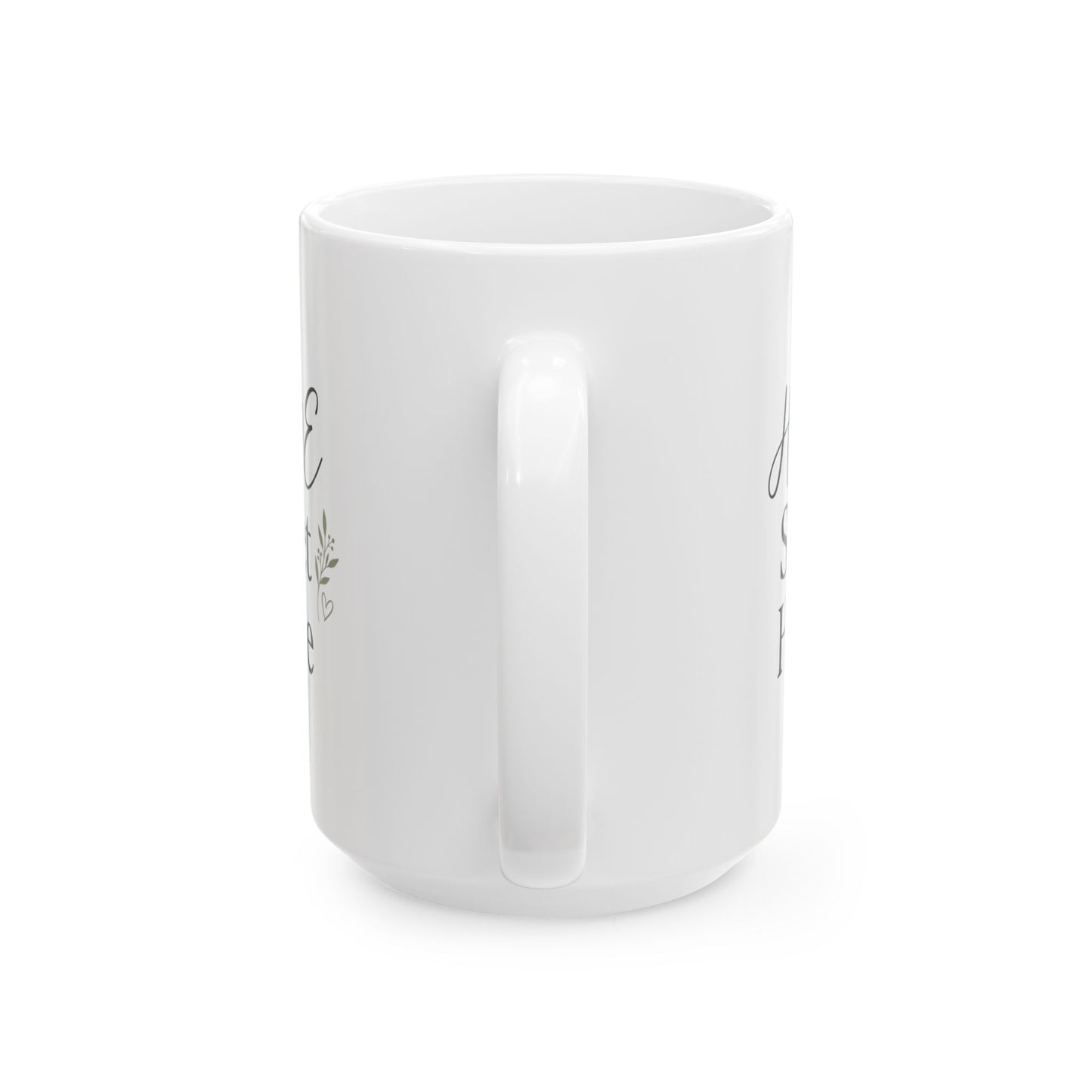 Home Sweet Home Ceramic Mug — Cozy Script Coffee Cup (11oz & 15oz)