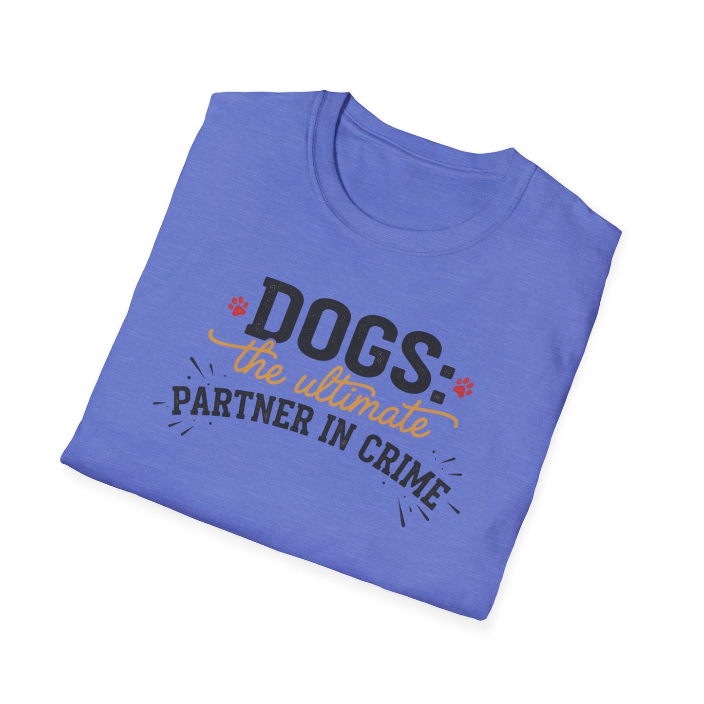 Dogs the Ultimate Partner in Crime T-Shirt | Funny Dog Pet Tee